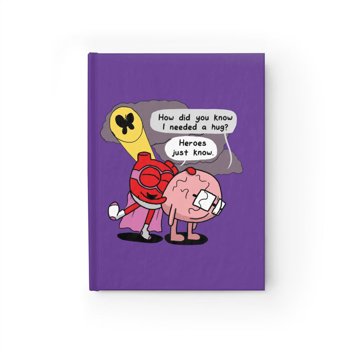 Heroes Just Know Blank Journal