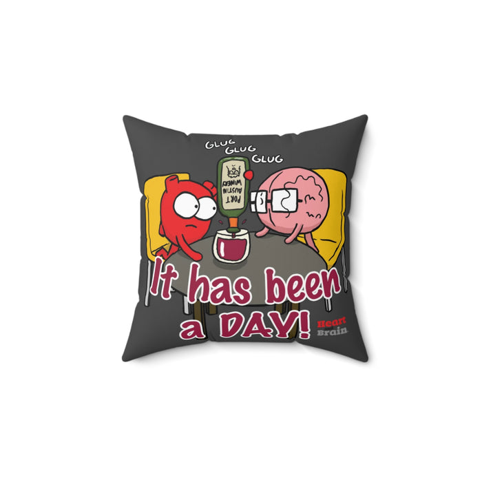 It has Been A Day Pillow