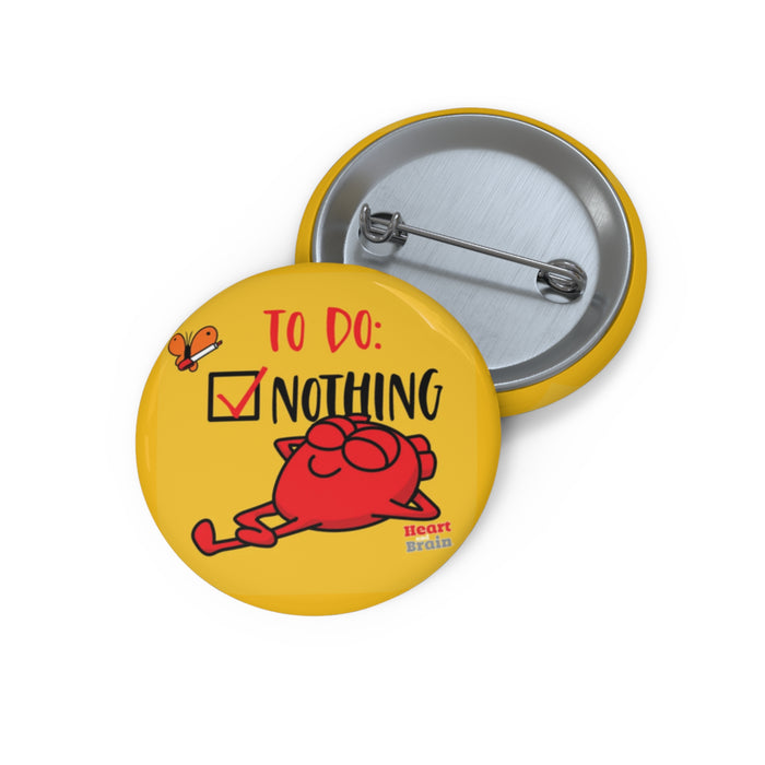 Heart Nothing Pin Buttons