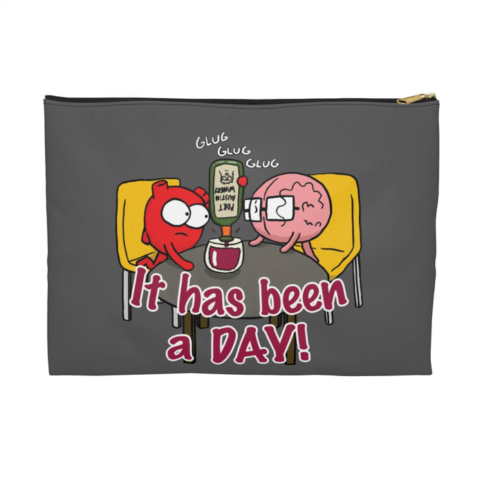 It Has Been A Day Zip Pouch