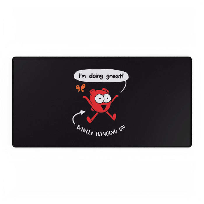 Im Going Great Heart Desk Mat