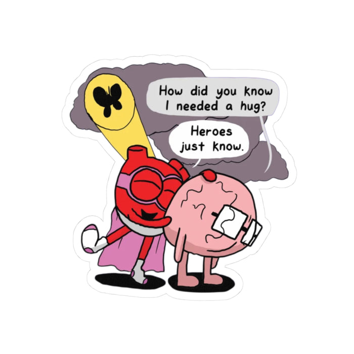 Heroes Just Know Stickers