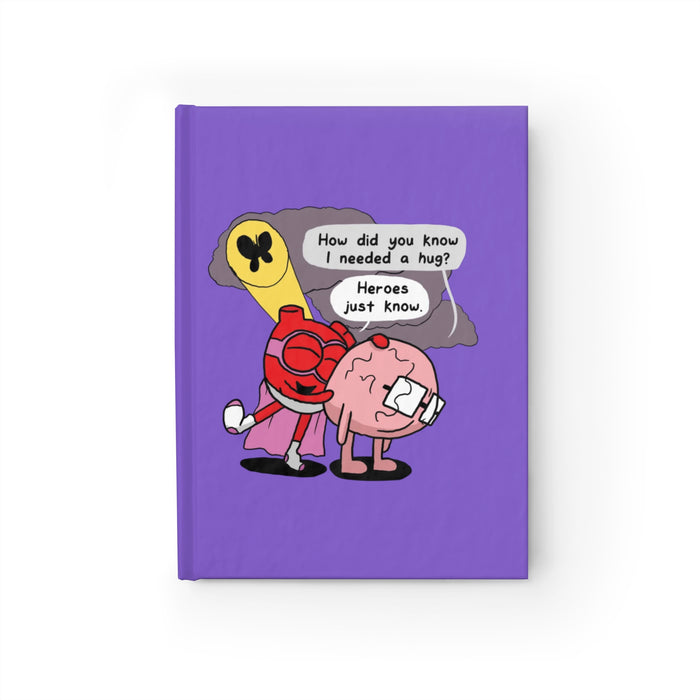 Heroes Just Know Blank Journal