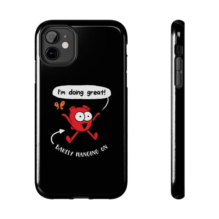 Im Doing Great Phone Case Tough