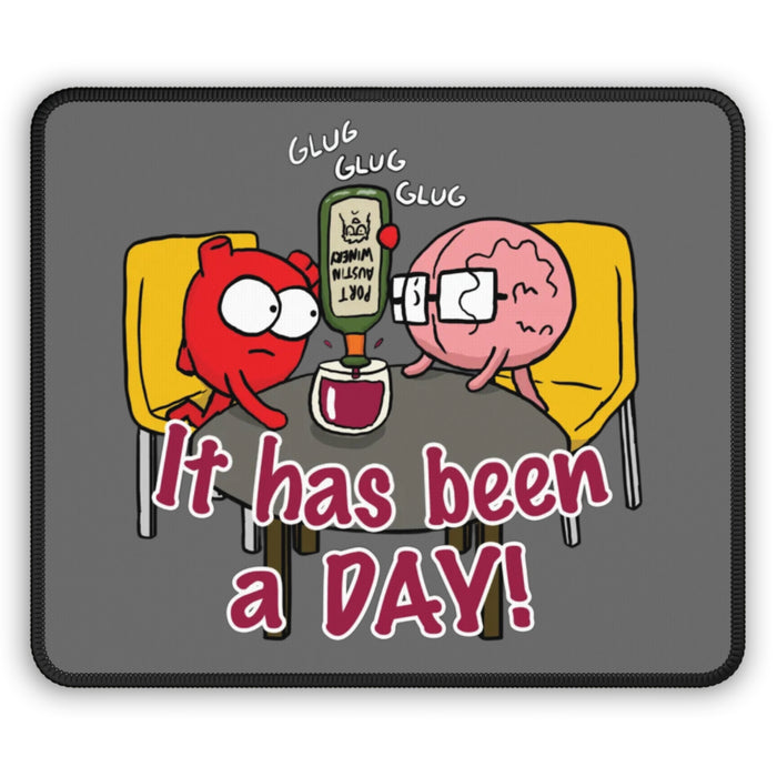 It Has Been A Day Mouse Pad