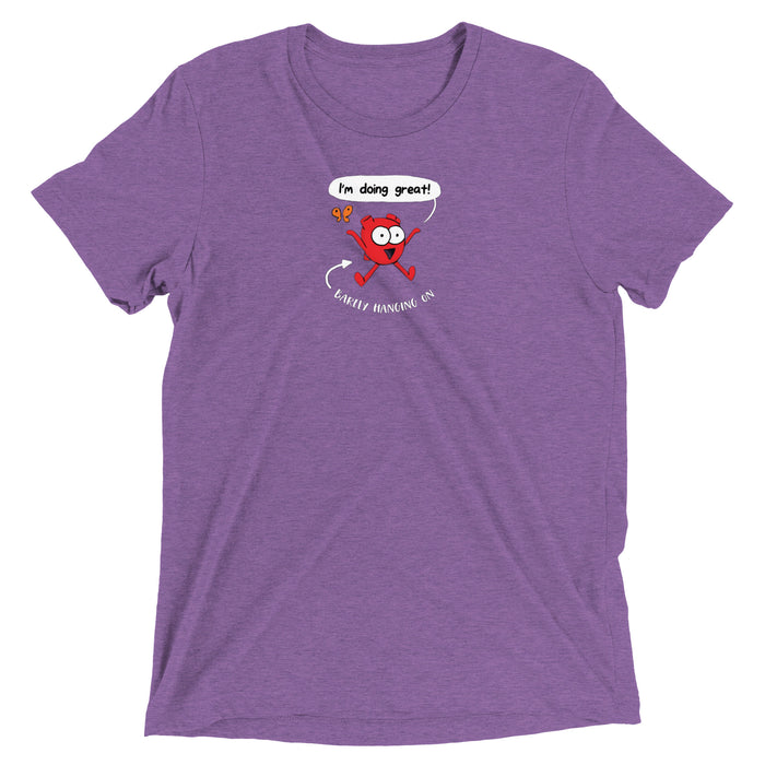 I’m Doing Great Triblend t-shirt