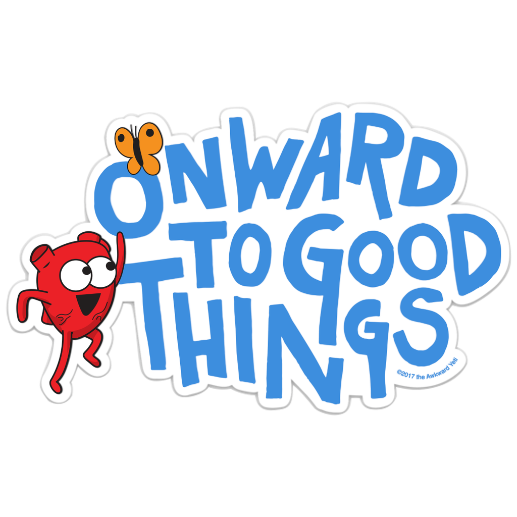 "Onward to Good Things!" Die-Cut Sticker